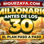 Millonario antes de los 30: el plan paso a paso
