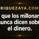 Lo que los millonarios nunca dicen sobre el dinero.