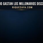 Cómo gastan los millonarios discretos