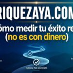 Cómo medir tu éxito real (no es con dinero)