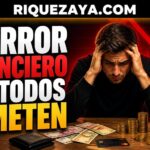 El error financiero que todos cometen.